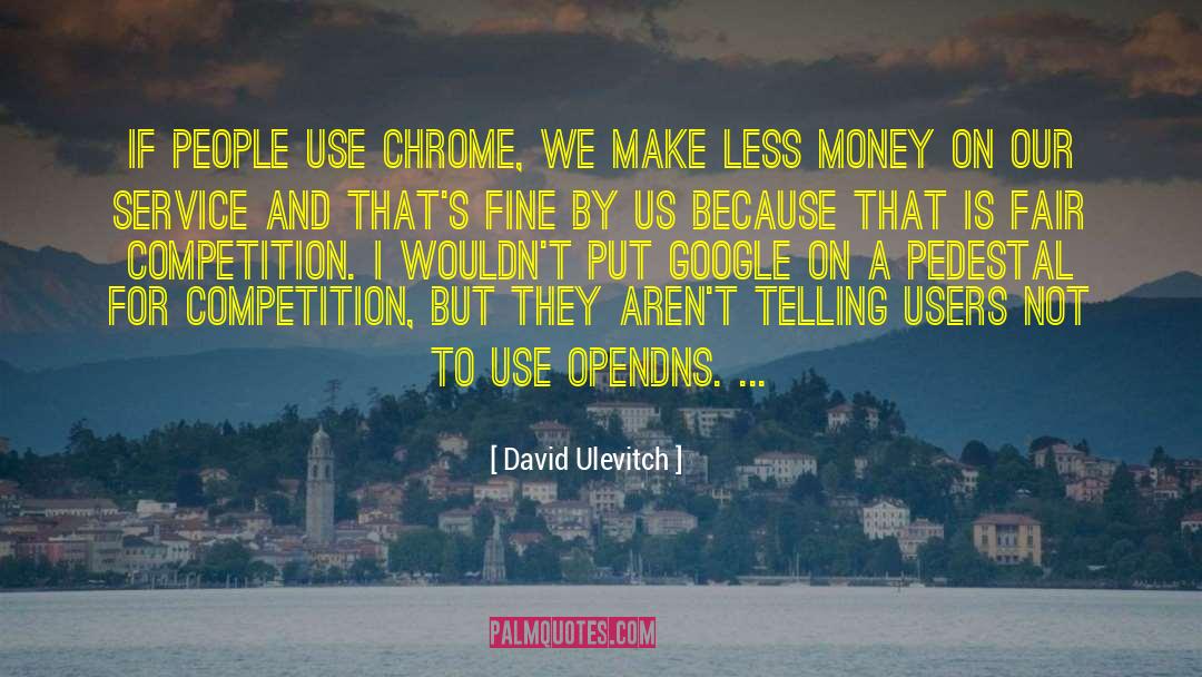 Pedestal quotes by David Ulevitch