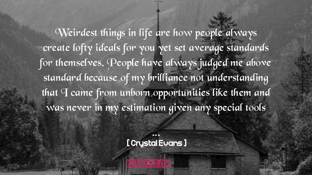 Pedestal quotes by Crystal Evans