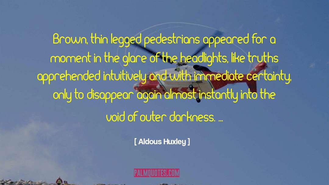 Pedestrians quotes by Aldous Huxley