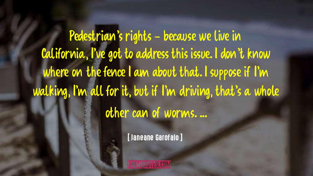 Pedestrians quotes by Janeane Garofalo