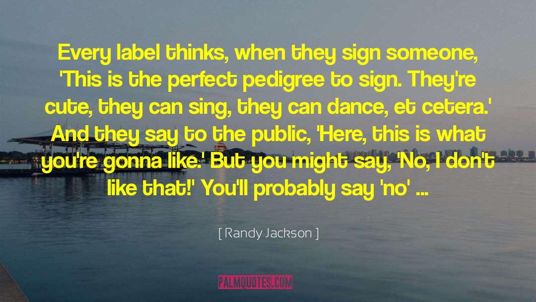 Pedigree quotes by Randy Jackson