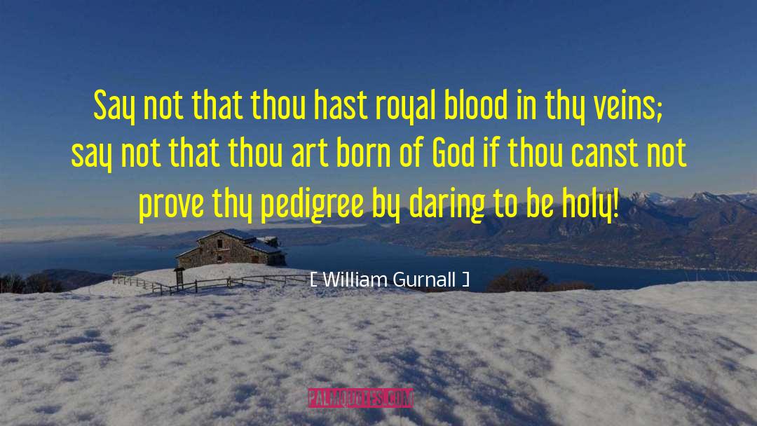 Pedigree quotes by William Gurnall