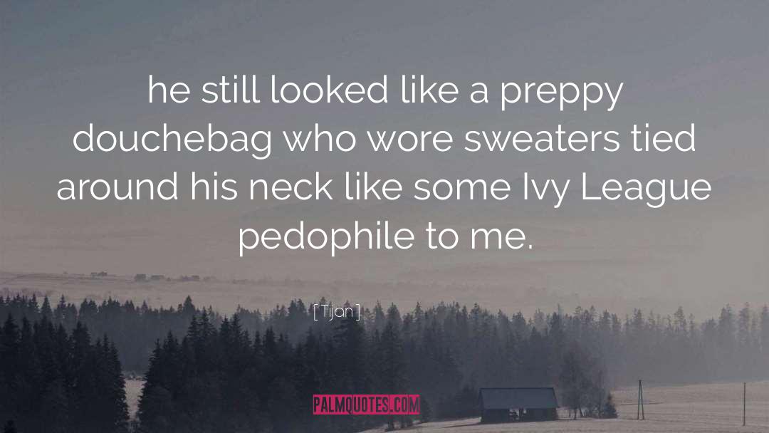 Pedophile quotes by Tijan