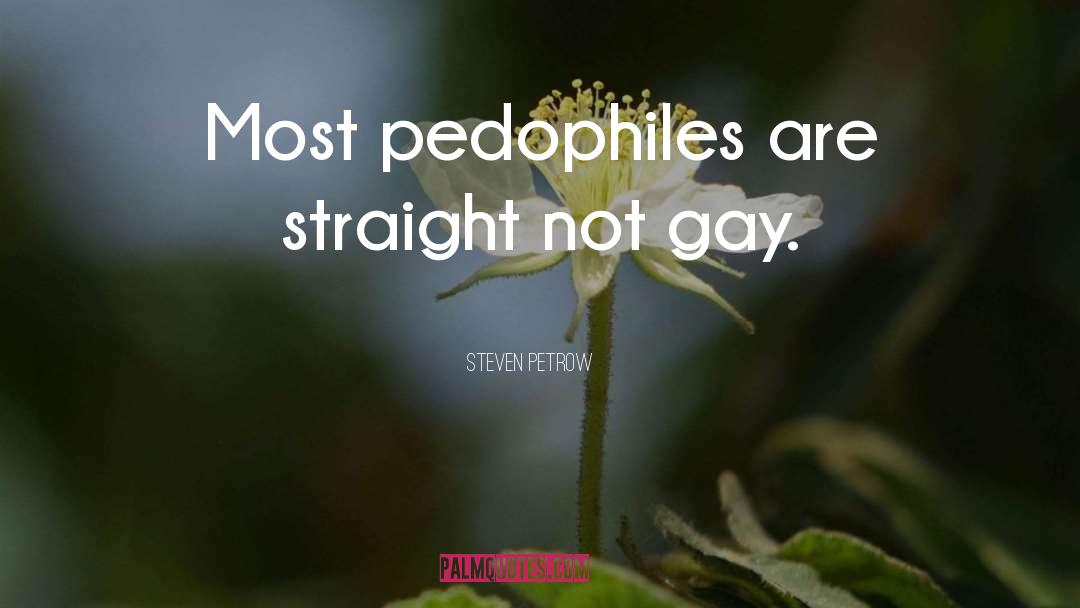 Pedophiles quotes by Steven Petrow