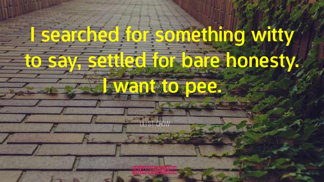 Pee quotes by Lili St. Crow