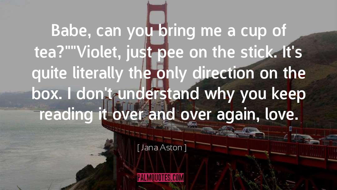 Pee quotes by Jana Aston