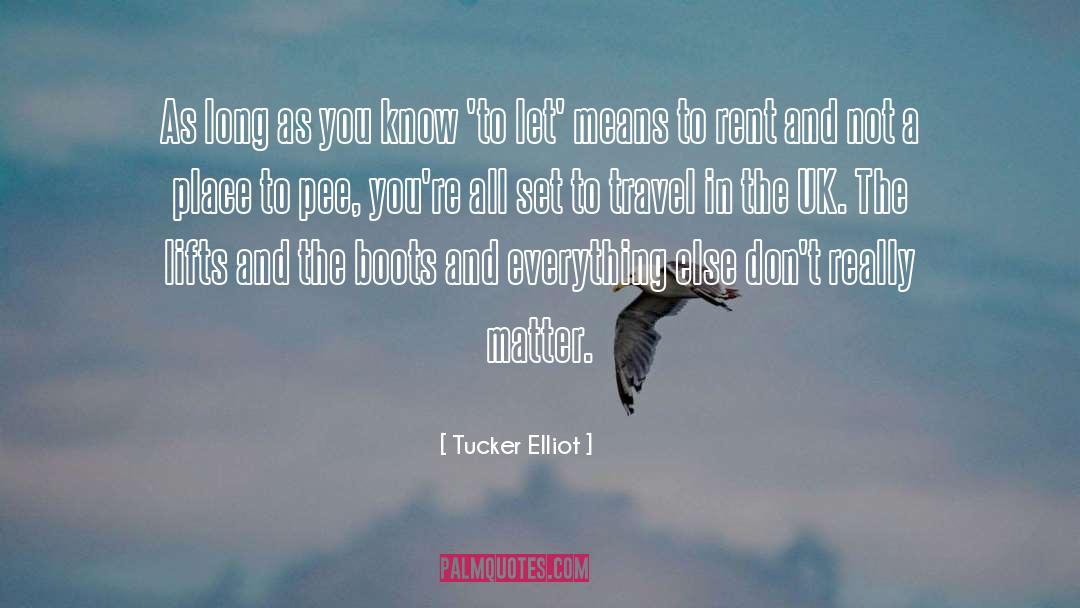 Pee quotes by Tucker Elliot