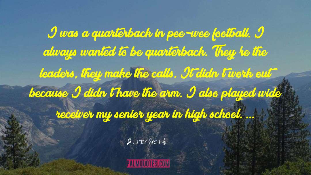 Pee Wee Football quotes by Junior Seau