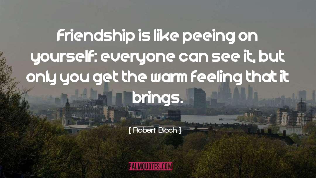 Peeing quotes by Robert Bloch