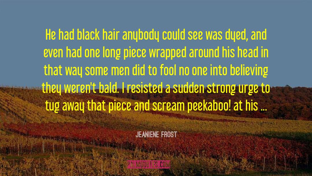 Peekaboo quotes by Jeaniene Frost