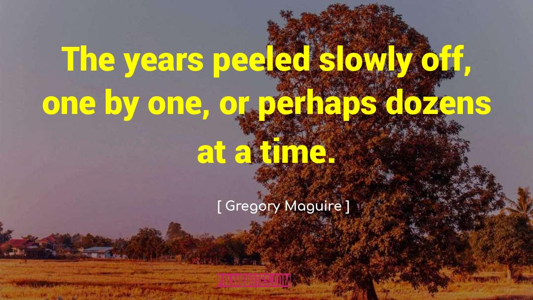 Peeled quotes by Gregory Maguire