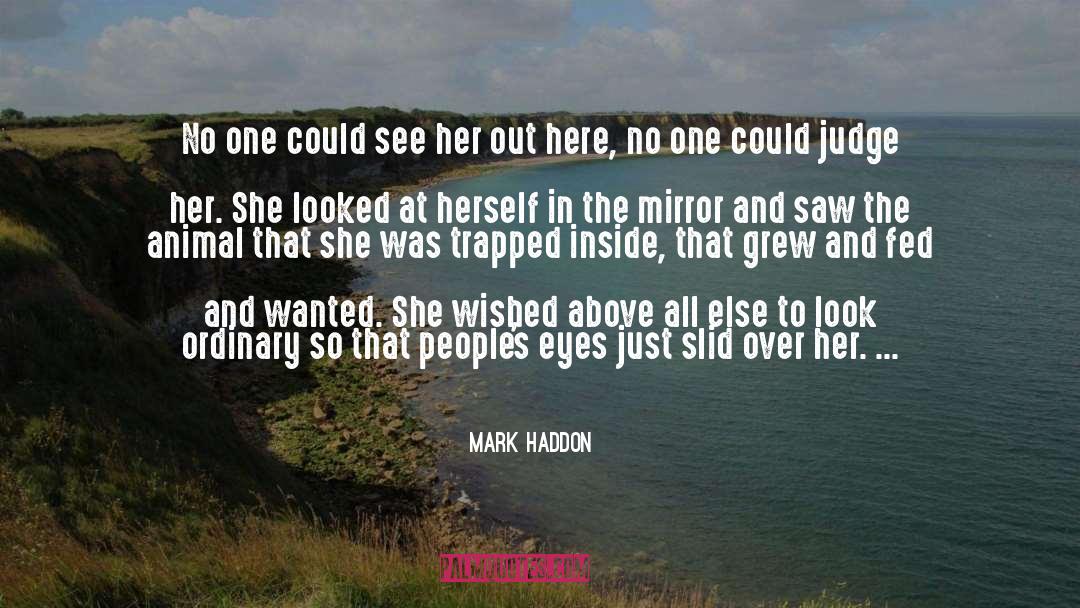 Peeling quotes by Mark Haddon