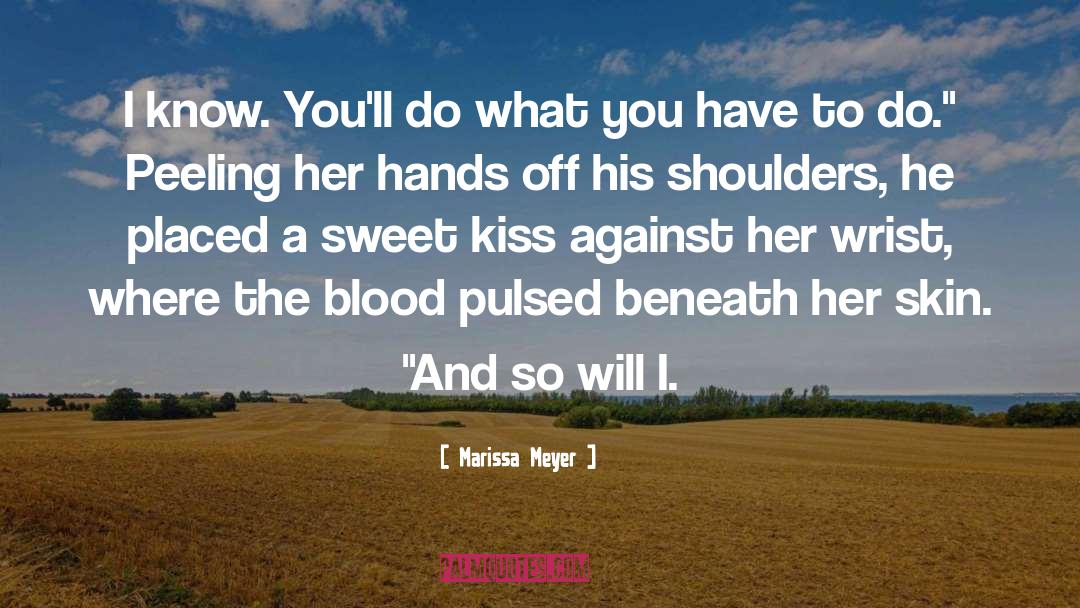 Peeling quotes by Marissa Meyer