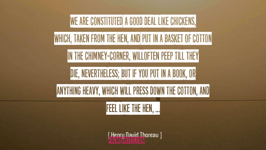 Peep quotes by Henry David Thoreau