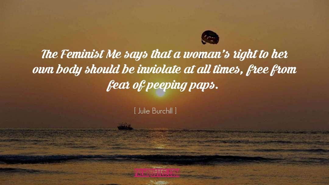 Peeping quotes by Julie Burchill