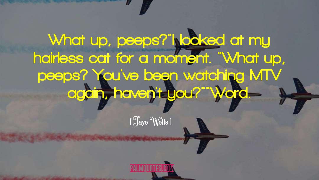 Peeps quotes by Jaye Wells