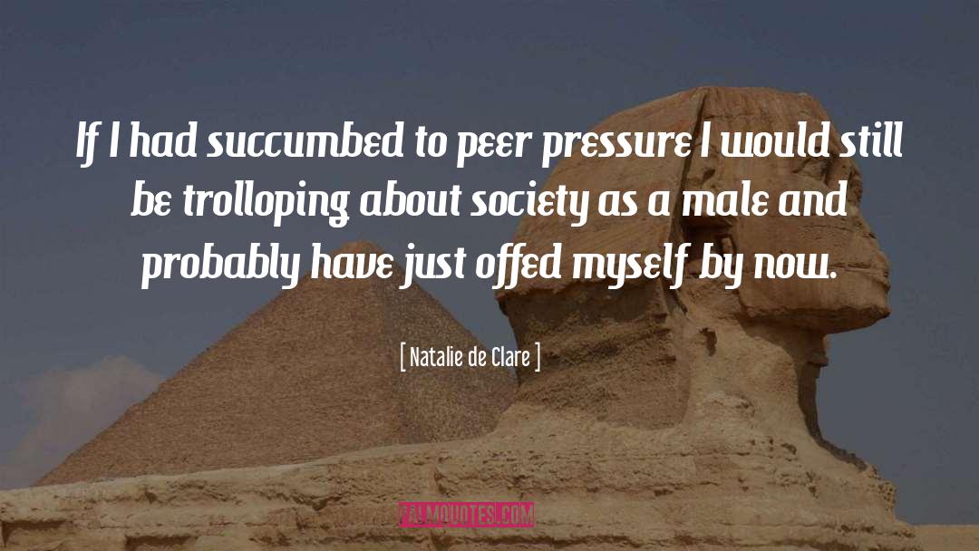 Peer In quotes by Natalie De Clare