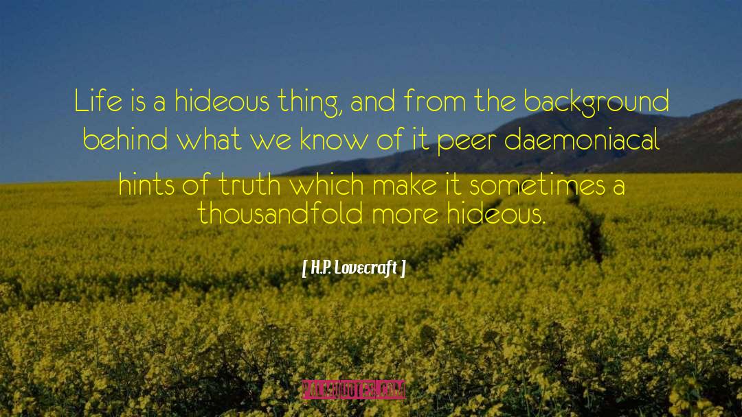 Peer In quotes by H.P. Lovecraft