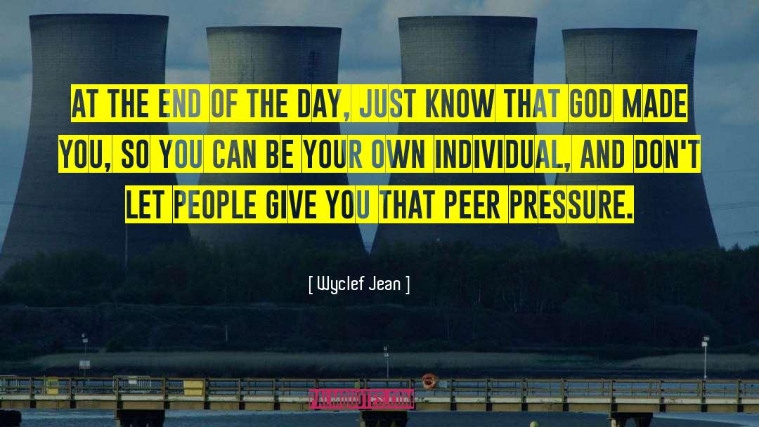 Peer Pressure quotes by Wyclef Jean