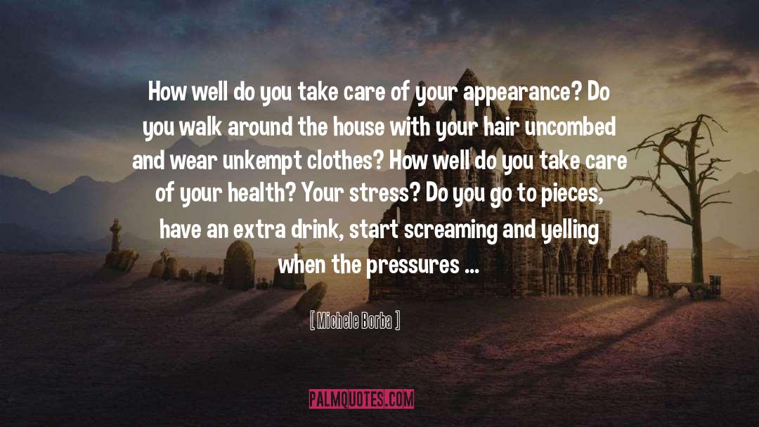 Peer Pressures quotes by Michele Borba