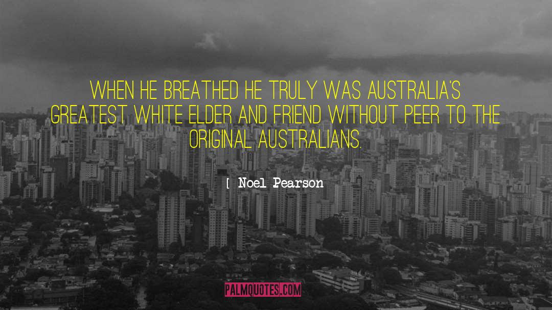 Peer Pressures quotes by Noel Pearson