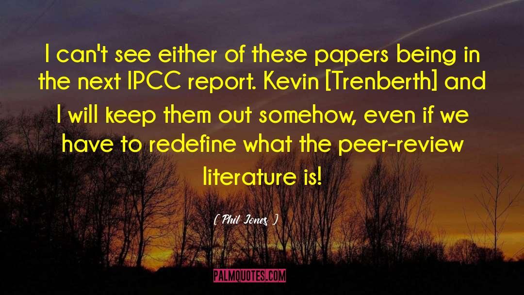 Peer Review quotes by Phil Jones