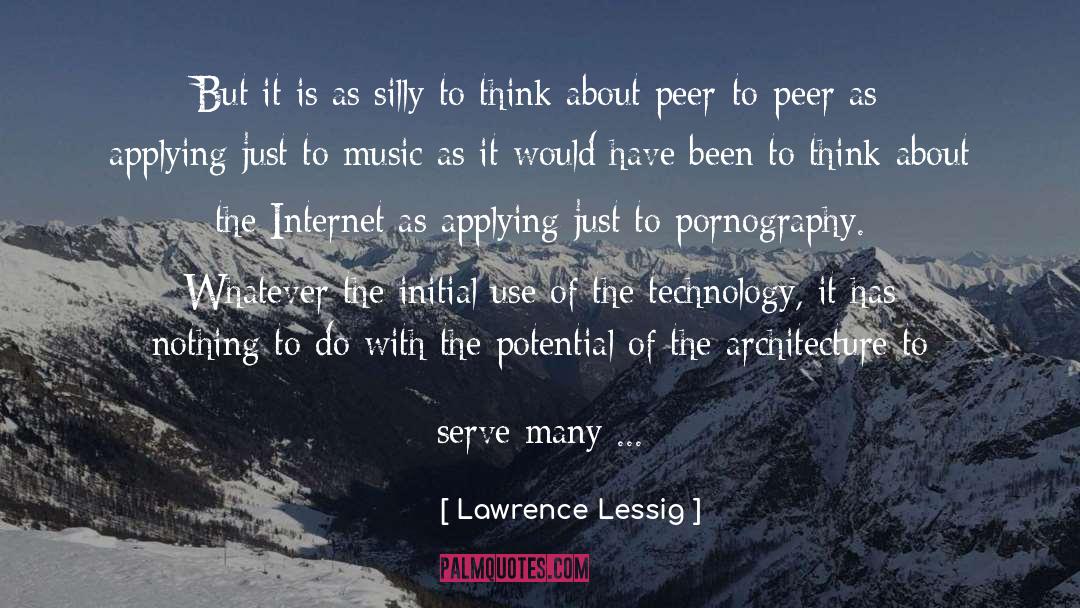 Peer To Peer quotes by Lawrence Lessig