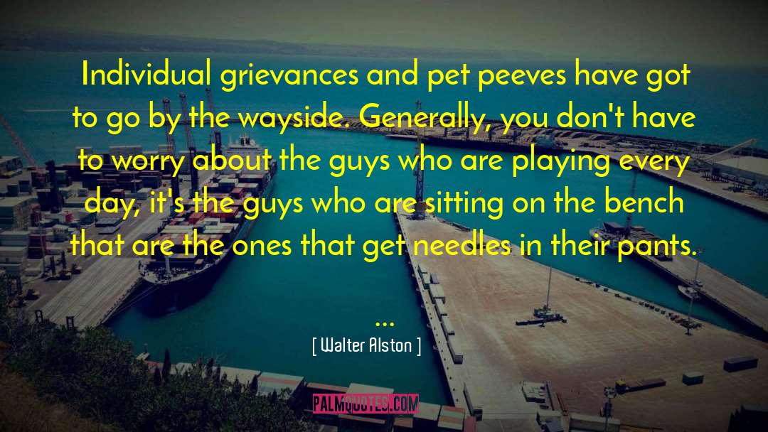 Peeves quotes by Walter Alston