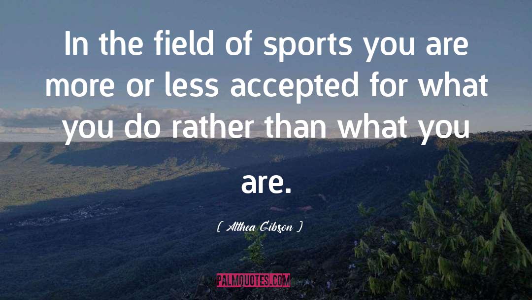 Peewee Hockey quotes by Althea Gibson