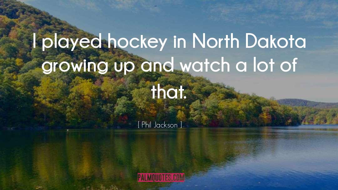 Peewee Hockey quotes by Phil Jackson