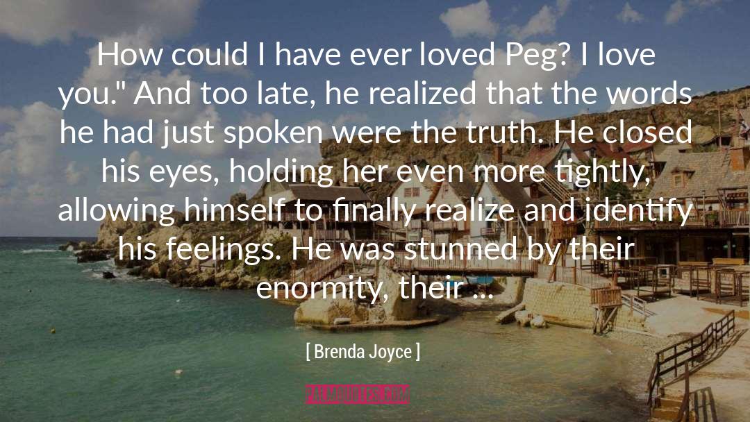 Peg quotes by Brenda Joyce