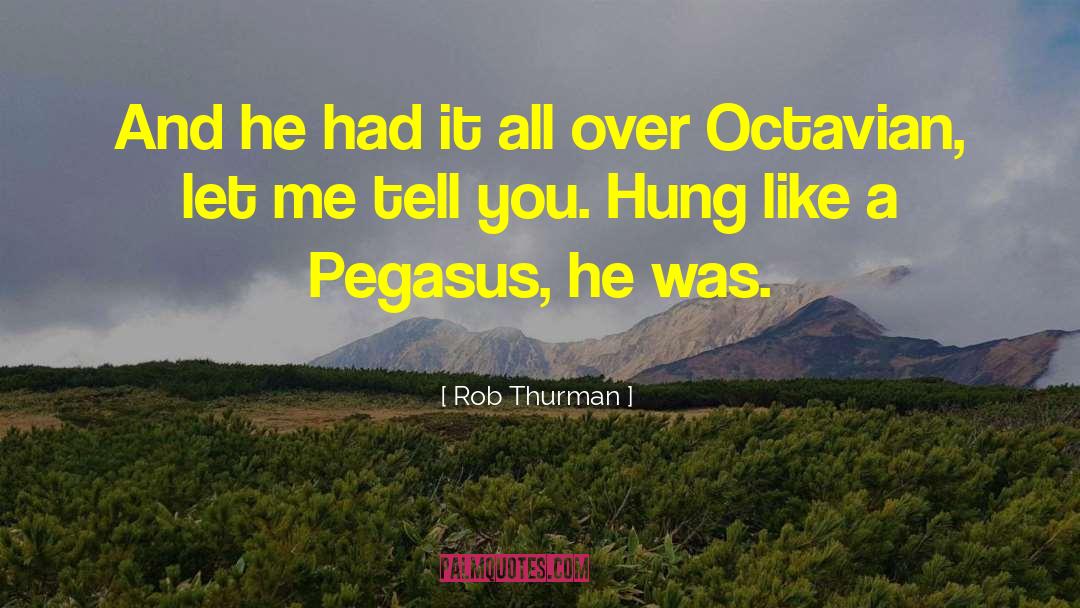 Pegasus quotes by Rob Thurman
