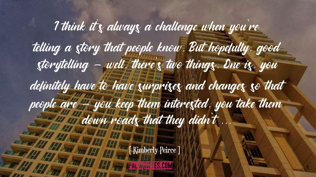 Peirce quotes by Kimberly Peirce