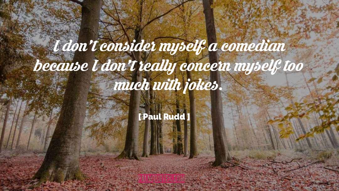 Pekto Comedian quotes by Paul Rudd