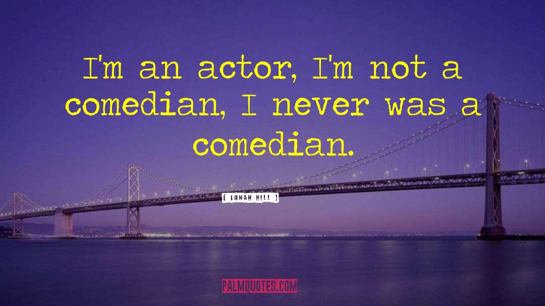 Pekto Comedian quotes by Jonah Hill