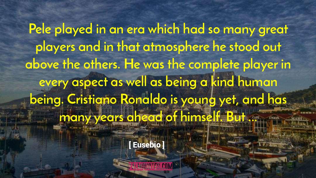 Pele quotes by Eusebio