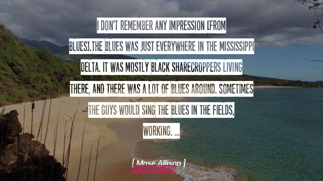Pellock Vs Mississippi quotes by Mose Allison