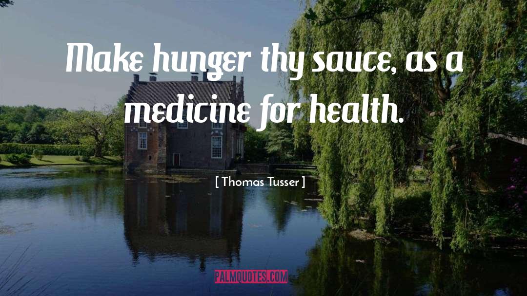 Pembertons Sauce quotes by Thomas Tusser