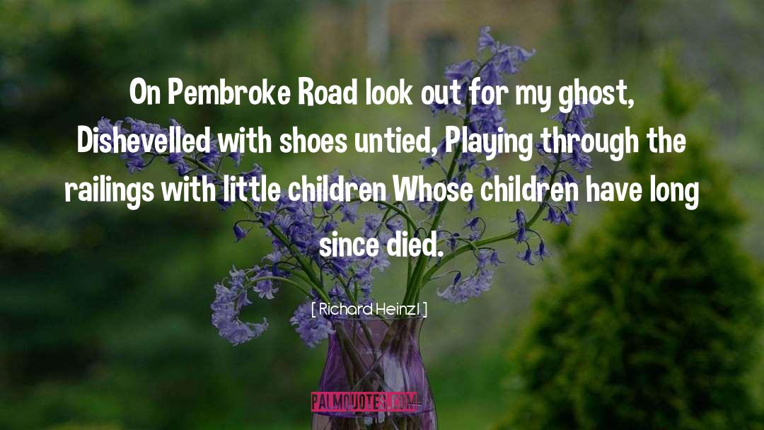 Pembroke quotes by Richard Heinzl