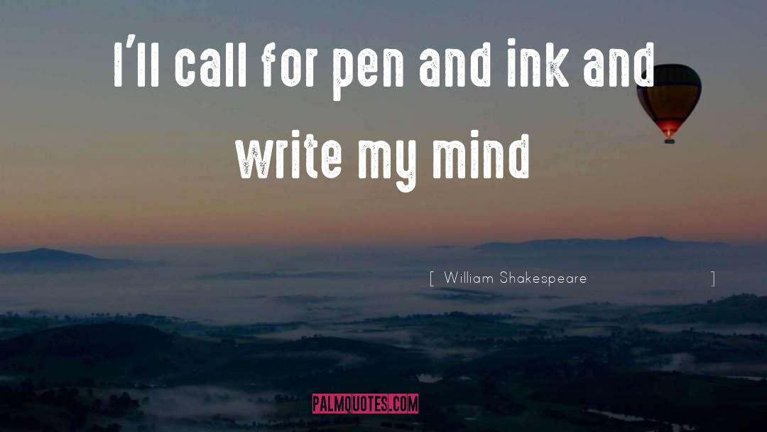 Pen And Ink quotes by William Shakespeare