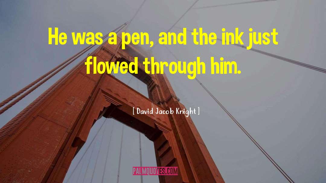 Pen And Sword quotes by David Jacob Knight