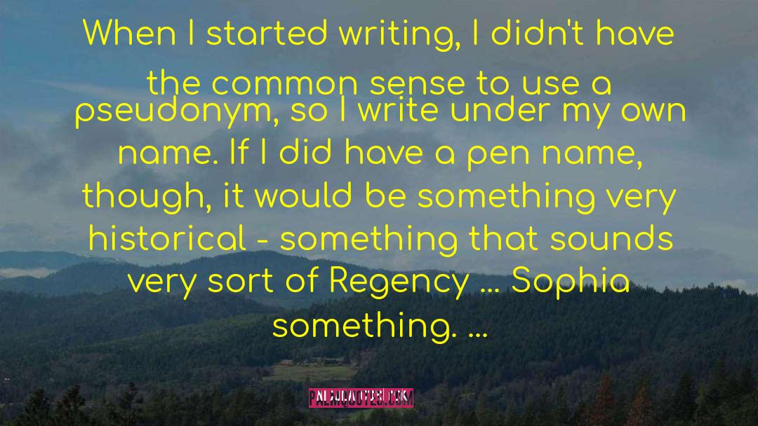 Pen Name quotes by Nicola Cornick