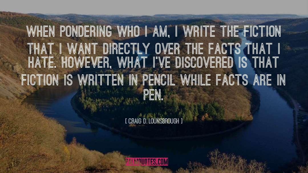 Pen quotes by Craig D. Lounsbrough