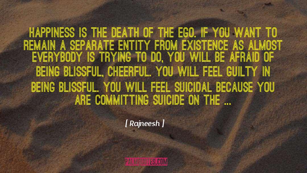 Penalities Of Suicide quotes by Rajneesh