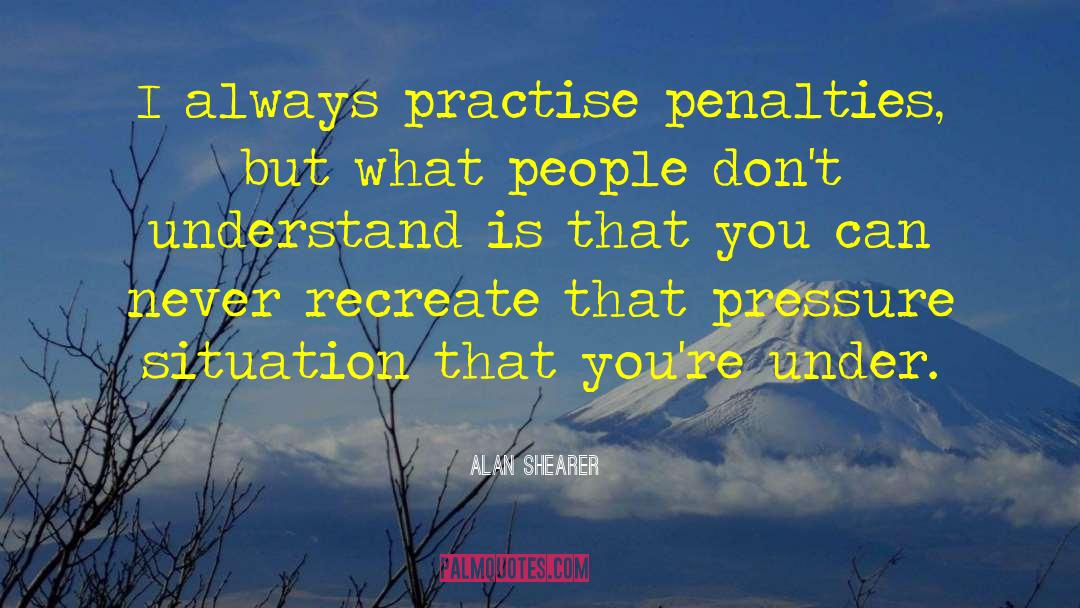 Penalties quotes by Alan Shearer