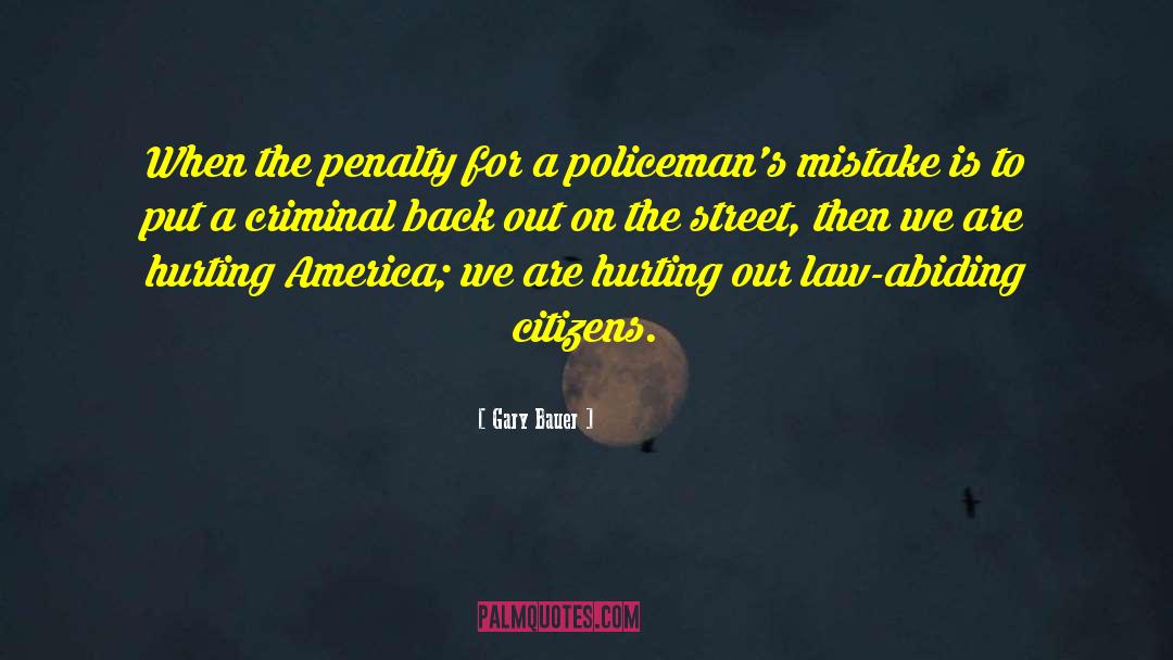 Penalties quotes by Gary Bauer