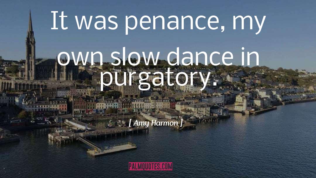 Penance quotes by Amy Harmon