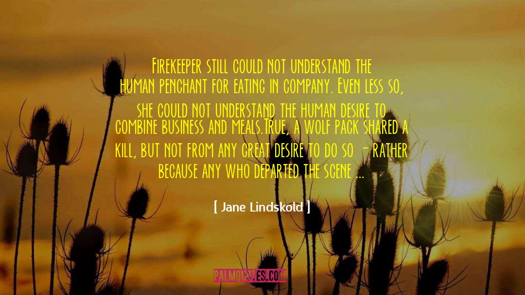 Penchant quotes by Jane Lindskold