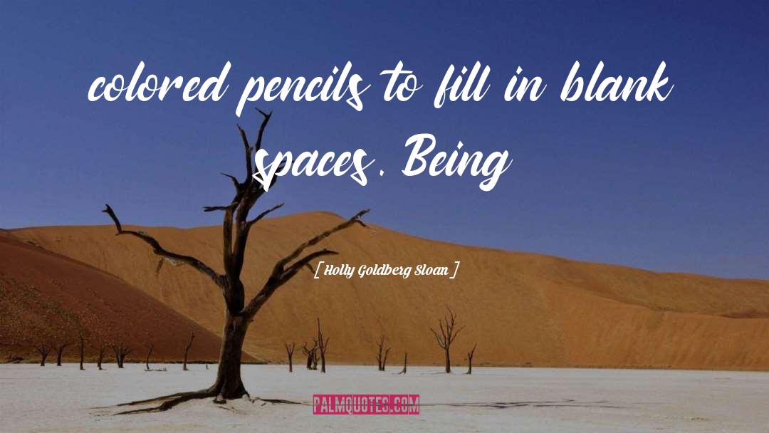 Pencils quotes by Holly Goldberg Sloan
