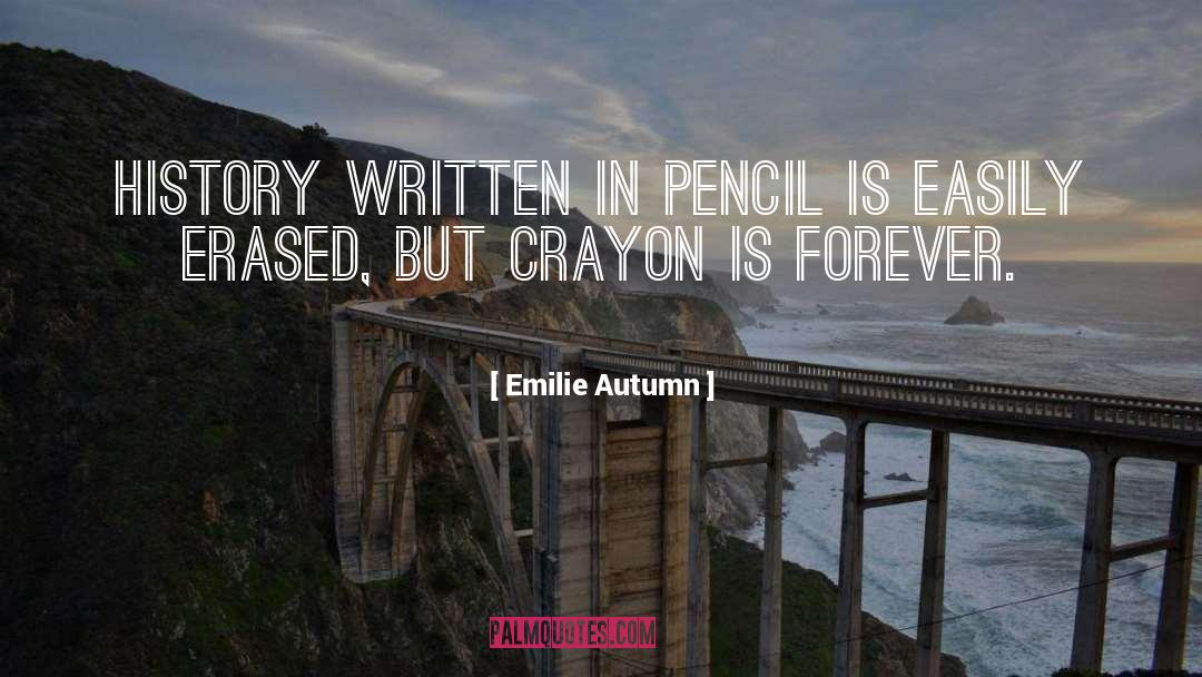 Pencils quotes by Emilie Autumn